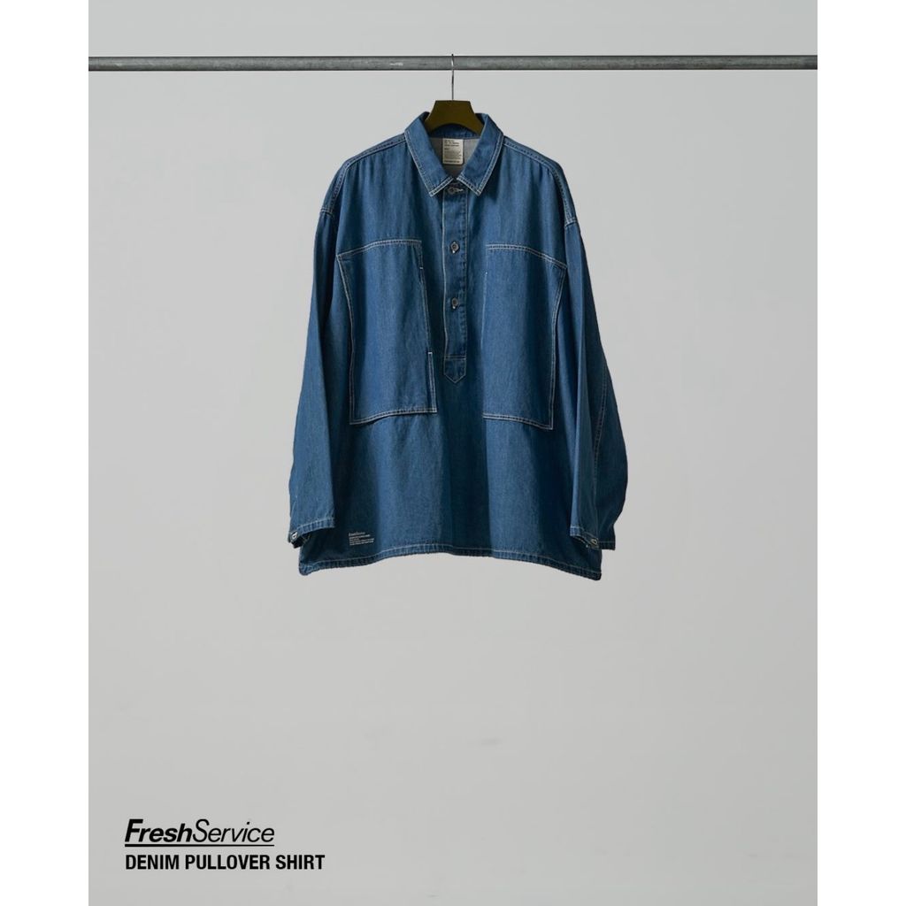 FreshService "DENIM PULLOVER SHIRT"