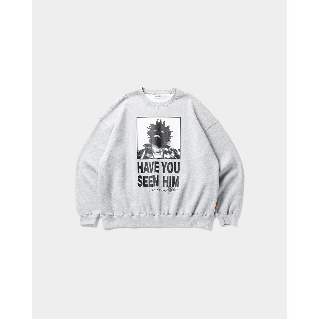 TIGHTBOOTH × KILLER BONG HAVE YOU SEEN HIM CREW SWEAT