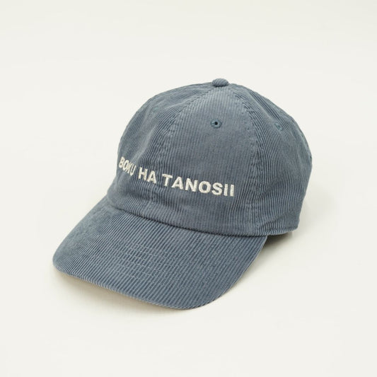 BOKU HA TANOSII  ボクタノCAP コーデュロイ