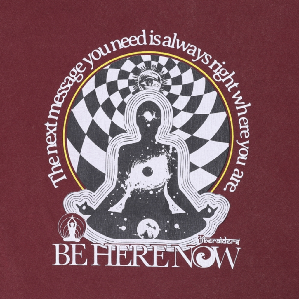 Liberaiders BE HERE NOW TEE