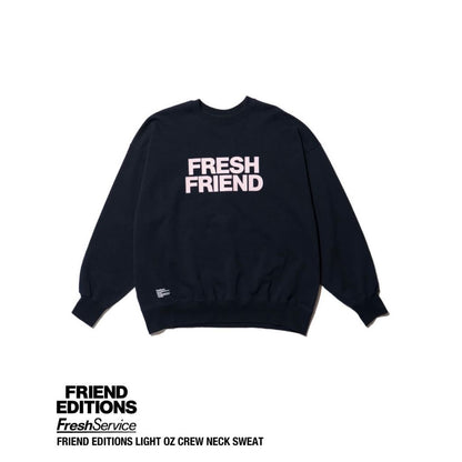 FreshService × FRIEND EDITIONS "FRIEND EDITIONS LIGHT OZ CREW NECK SWEAT"