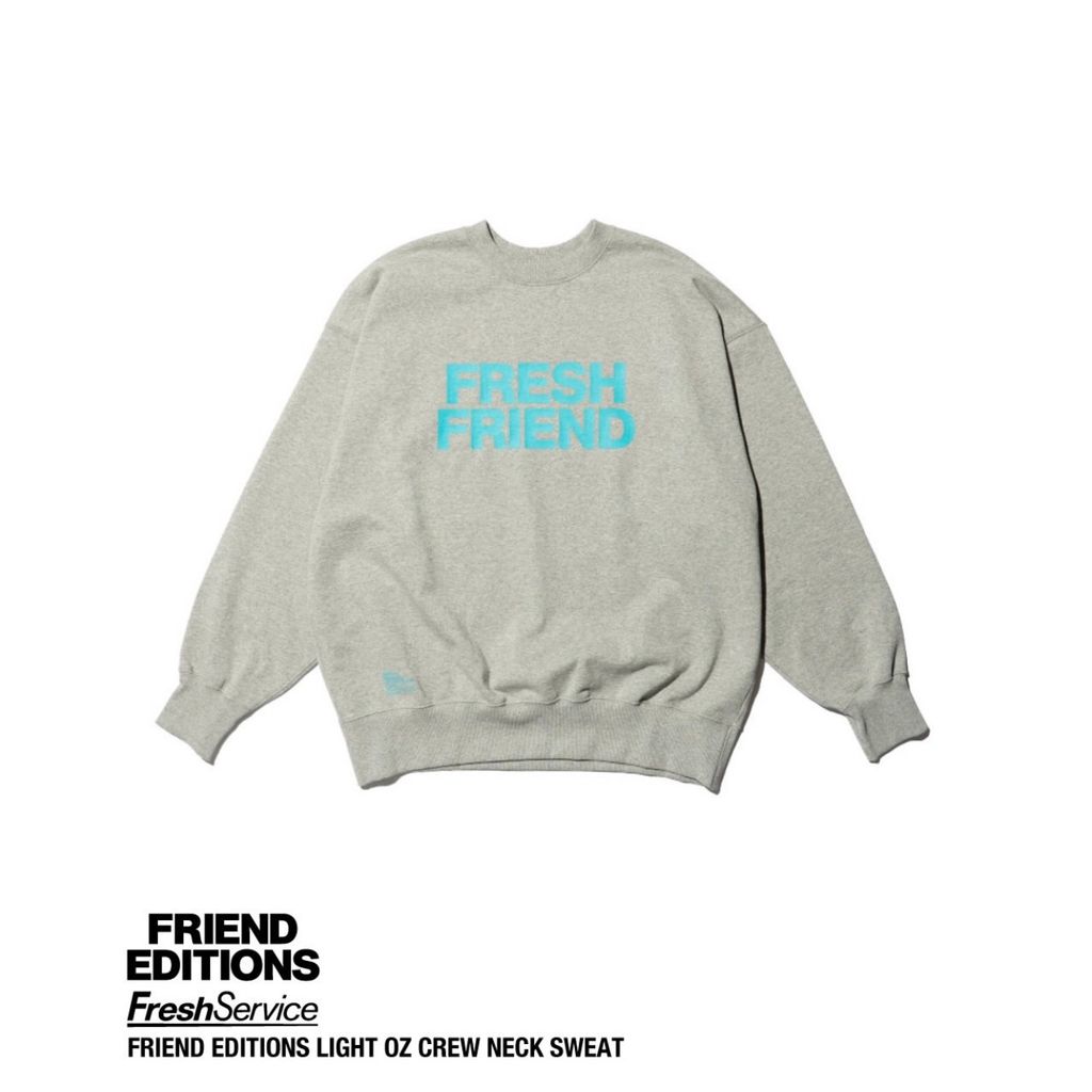FreshService × FRIEND EDITIONS "FRIEND EDITIONS LIGHT OZ CREW NECK SWEAT"