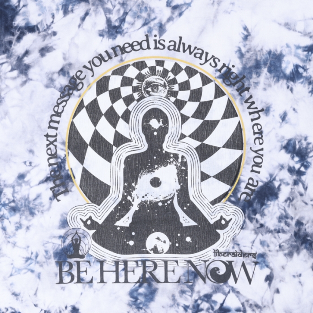 Liberaiders BE HERE NOW TIE DYE TEE